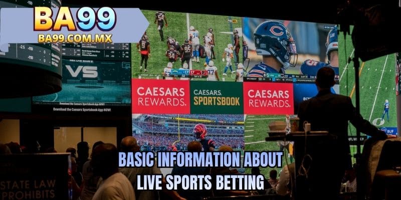 Basic information about Live Sports Betting