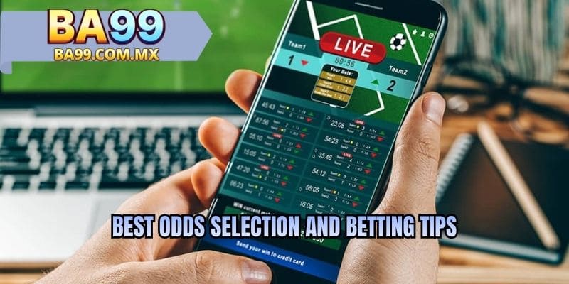 Best odds selection and betting tips