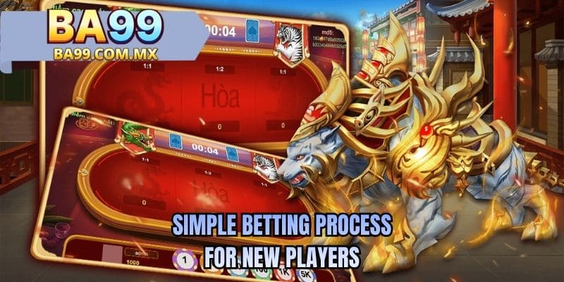 Simple betting process for new players
